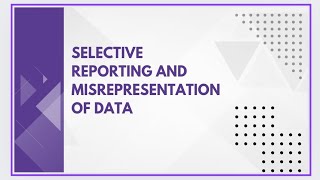 Selective reporting and misrepresentation of data [upl. by Airebma]