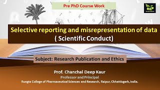 Selective reporting and misrepresentation of data  Scientific Conduct [upl. by Raynor]